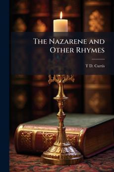 The Nazarene and Other Rhymes
