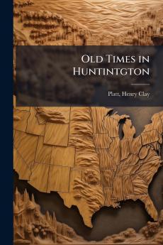 Old Times in Huntintgton