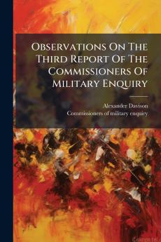Observations On The Third Report Of The Commissioners Of Military Enquiry