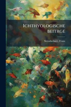 Ichthyologische beitrge