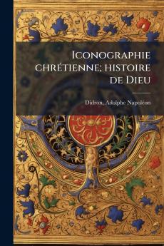 Iconographie chrétienne; histoire de Dieu