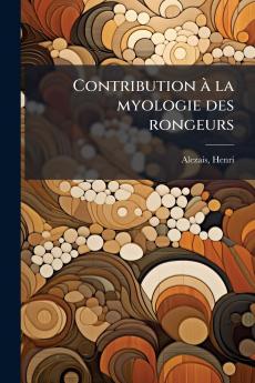 Contribution à la myologie des rongeurs
