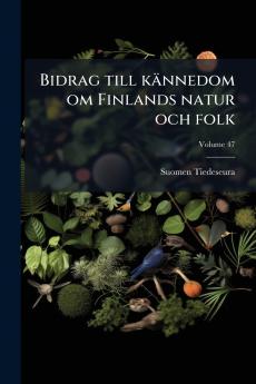 Bidrag till kännedom om Finlands natur och folk