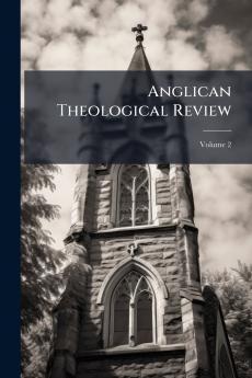 Anglican Theological Review; Volume 2