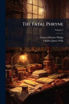 The Fatal Phryne; Volume 1