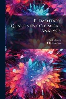 Elementary Qualitative Chemical Analysis