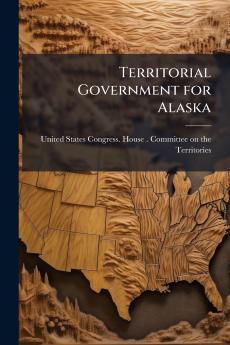Territorial Government for Alaska