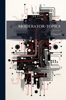 Moderator-topics; Volume 32