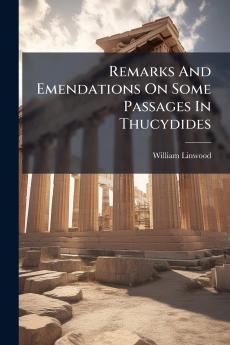 Remarks And Emendations On Some Passages In Thucydides