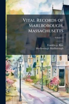 Vital Records of Marlborough Massachusetts; Volume 2