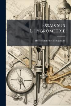 Essais Sur L'hygrométrie