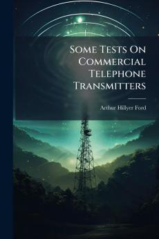 Some Tests On Commercial Telephone Transmitters