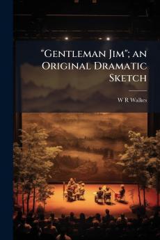 Gentleman Jim; an Original Dramatic Sketch