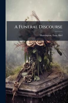 A Funeral Discourse