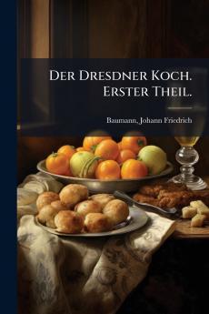 Der Dresdner Koch. Erster Theil.
