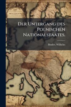 Der Untergang des Polnischen Nationalstaates.