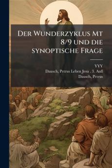 Der Wunderzyklus Mt 8/9 und die synoptische Frage
