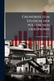 Grundriss zum Studium der politischen oekonomie