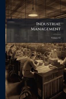 Industrial Management; Volume 64