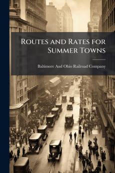 Routes and Rates for Summer Towns