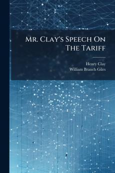 Mr. Clay's Speech On The Tariff