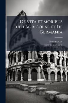 De vita et moribus Julii Agricolae et De Germania