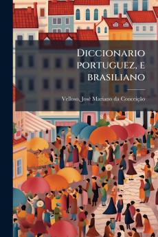 Diccionario portuguez e brasiliano