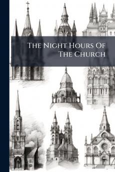 The Night Hours Of The Church