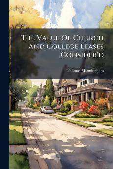 The Value Of Church And College Leases Consider'd