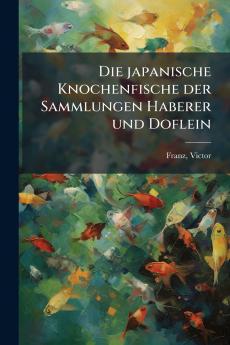 Die japanische Knochenfische der Sammlungen Haberer und Doflein