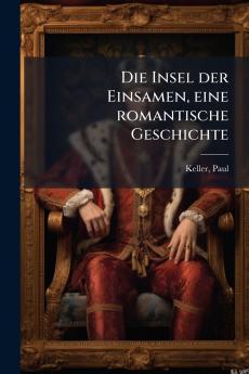 Die Insel der Einsamen eine romantische Geschichte