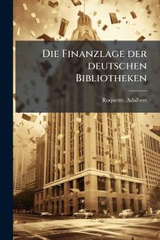 Die Finanzlage der deutschen Bibliotheken