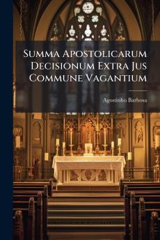 Summa Apostolicarum Decisionum Extra Jus Commune Vagantium