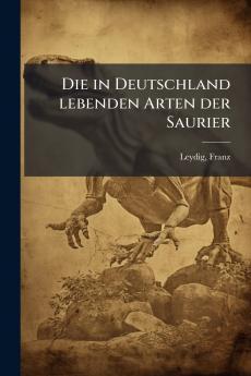 Die in Deutschland lebenden Arten der Saurier