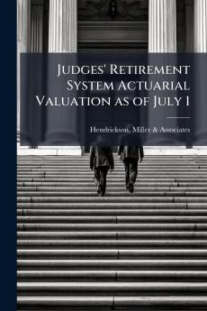 Judges' Retirement System Actuarial Valuation as of July 1