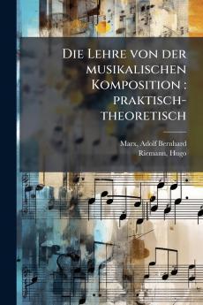 Die Lehre von der musikalischen Komposition