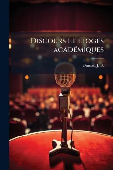 Discours et éloges académiques