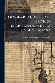 Dizionario universale critico-enciclopedico della lingua italiana