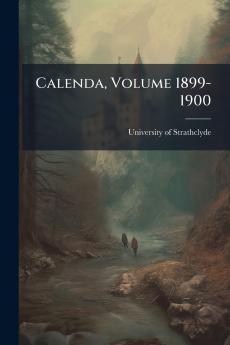 Calenda Volume 1899-1900