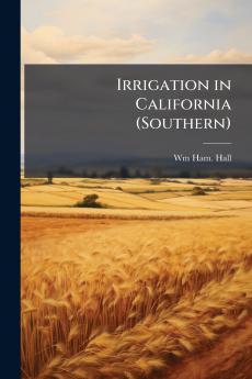 Irrigation in California (Southern)