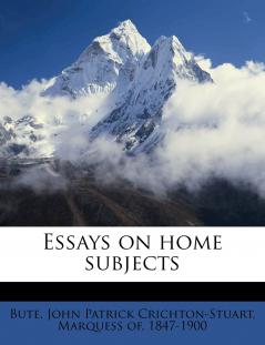 Essays on Home Subjects