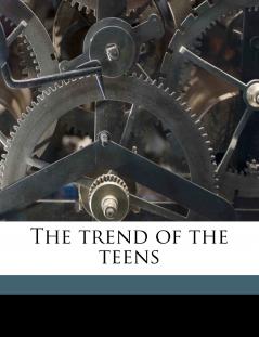 The Trend of the Teens