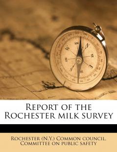 Report of the Rochester Milk Survey