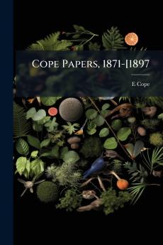 Cope Papers 1871-[1897