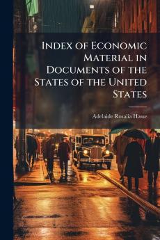 Index of Economic Material in Documents of the States of the United States