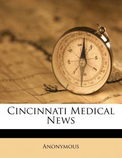 Cincinnati Medical News; Volume 8