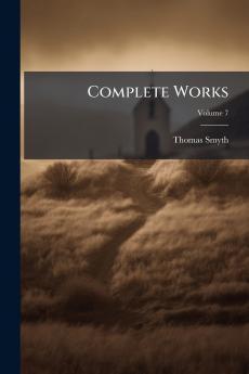 Complete Works; Volume 7