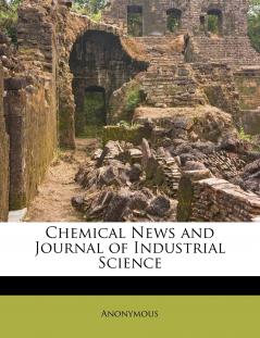 Chemical News and Journal of Industrial Science; Volume 9