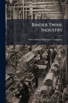 Binder Twine Industry