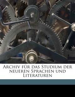 Archiv für das Studium der neueren Sprachen und Literaturen